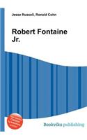 Robert Fontaine Jr.