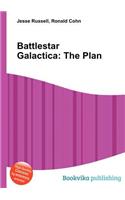 Battlestar Galactica: The Plan