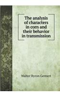 The analysis of characters in corn and their behavior in transmission: (English)