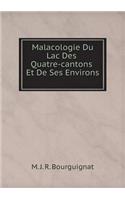Malacologie Du Lac Des Quatre-Cantons Et de Ses Environs