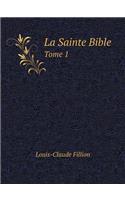 La Sainte Bible Tome 1