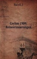 CEYLON 1909 REISEERINNERUNGEN