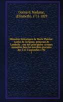 Memoires historiques de Marie-Therese-Louise de Carignan, princesse de Lamballe