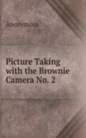 Picture Taking with the Brownie Camera No. 2.