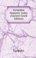 Euripidou Hapanta: Index (Ancient Greek Edition)