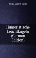 Humoristische Leuchtkugeln (German Edition)
