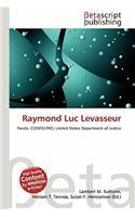 Raymond Luc Levasseur