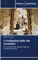 L'irradiazione della vita monastica