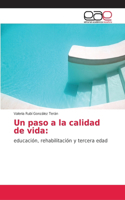 paso a la calidad de vida