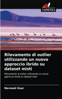 Rilevamento di outlier utilizzando un nuovo approccio ibrido su dataset misti