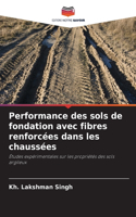 Performance des sols de fondation avec fibres renforcées dans les chaussées