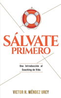 Sálvate Primero
