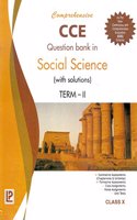 Comprehensive Cce Question Bank In Social Science (With Solutions) Term-Ii X