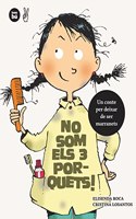 No som els 3 porquets!