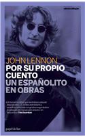 Por su Propio Cuento / Un Espanolito en Obras = In His Own Write/ A Spaniard in the Works
