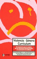 Violencia de genero y curriculum: Un programa para la mejora de las relaciones interpersonales y la resolucion de conflictos (Spanish Edition)