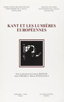 Kant Et Les Lumieres Europeennes