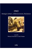 1943. Strategie Militari, Collaborazionismi, Resistenze