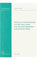 Pastoral Care in Marriage Preparation (Can. 1063): History Analysis of the Norm and Its Implementetion by Some Particular Churces