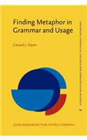 Finding Metaphor in Grammar and Usage: A Methodological Analysis of Theory and Research