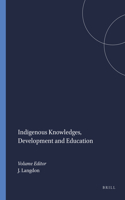 Indigenous Knowledges, Development and Education