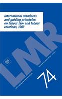 International standards and guiding principles on labour law and labour relations, 1989
