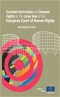 Counter-terrorism and human rights in the case law of the European Court of Human Rights