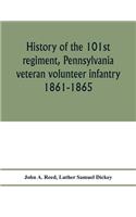 History of the 101st regiment, Pennsylvania veteran volunteer infantry 1861-1865