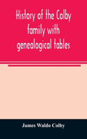 History of the Colby family with genealogical tables