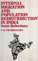 Internal Migration and Population Redistribution in India (Some Reflections)