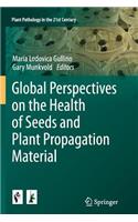 Global Perspectives on the Health of Seeds and Plant Propagation Material
