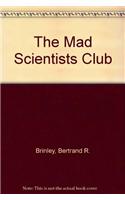 The Mad Scientists Club