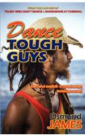 Dance Tough Guys