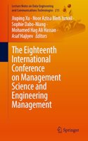 The Eighteenth International Conference on Management Science and Engineering Management: 215 (Lecture Notes on Data Engineering and Communications Technologies)