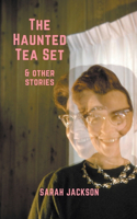 Haunted Tea Set & Other Stories