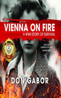Vienna on Fire: A WWII Story of Survival