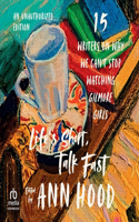 Life's Short, Talk Fast