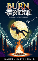 Burn The New Witch