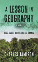Lesson in Geography: Rosa Janine Among the Sea Snakes