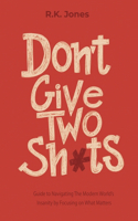 Don't Give Two Sh*ts