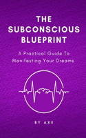 Subconscious Blueprint