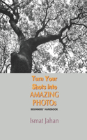 Turn Your Shots into Amazing Photos