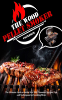 The Wood Pellet Smoker Cookbook