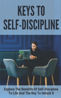 Keys To Self-Discipline