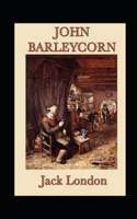 John Barleycorn Annotated