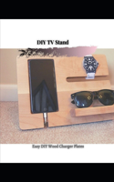 Easy DIY Wood Charger Plates: DIY TV Stand