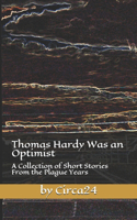 Thomas Hardy Was an Optimist