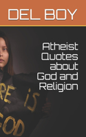 Atheist Quotes about God and Religion