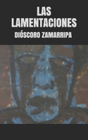 Las Lamentaciones: (1 Colección Labrantío de Poesía)