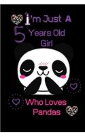I'm just A 5 years Old Girl Who Loves Pandas